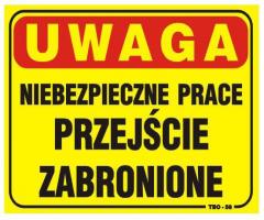 Unimet tab t018 tablica 35*25cm uwaga! niebezpieczne prace przejście zabr.